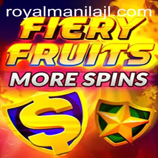Experience the Thrills of FieryFruitsMoreSpins and Royalmanila