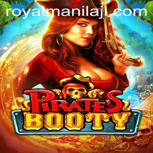 Unveiling PiratesBooty: A Thrilling Adventure with RoyalManila Challenges