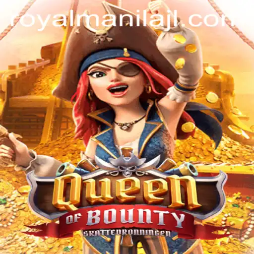 Discover the Thrilling Adventure of Queen of Bounty: A Royal Manila Experience