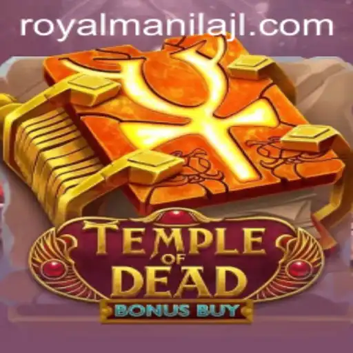 Discover the Exciting World of Temple of Dead Bonus Buy in Royal Manila