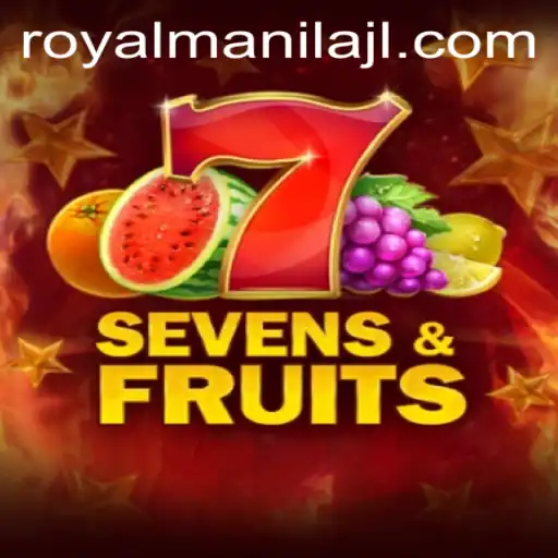 Discover the Thrills of SevensFruits Amidst the Excitement of RoyalManila